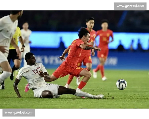 卡塔尔与中国队激战40强赛争夺晋级资格两队拼搏展现强大实力